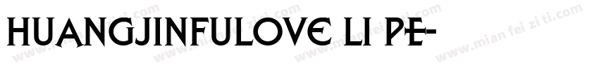 HuangjinfuLOVE Li Pe字体转换